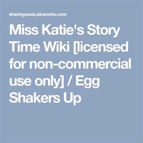 Miss Kate S Story Time Wiki License For Non Commercial Use Only Egg