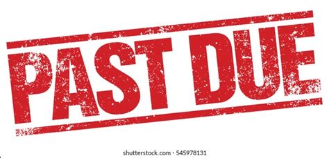 4396 Past Due Images Stock Photos And Vectors Shutterstock