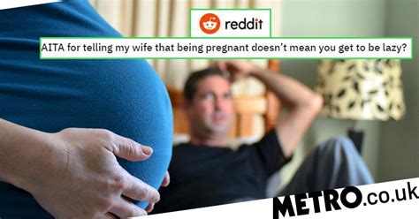 Male Doctor Complains About Pregnant Wife Being Lazy And No One Agrees