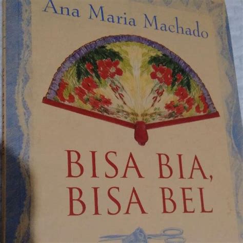 Livro Vestibular Ana Maria Machado Bisa Bia Bisa Bel Posot Class My