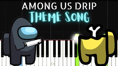 Among Us Drip Theme Song Easy Piano Tutorial Free Midi File