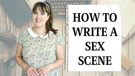 How To Write A Sex Scene Creative Writing Advice With Jj Barnes Youtube