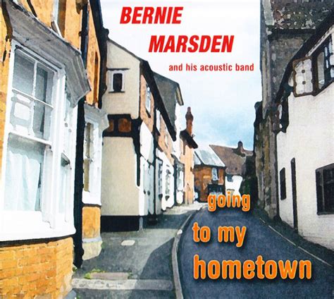 Going To My Hometown Bernie Marsden