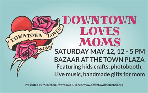 Downtown Loves Moms 2018 Downtown Metuchen