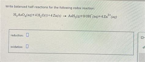 Solved Write Balanced Half Reactions For The Following R