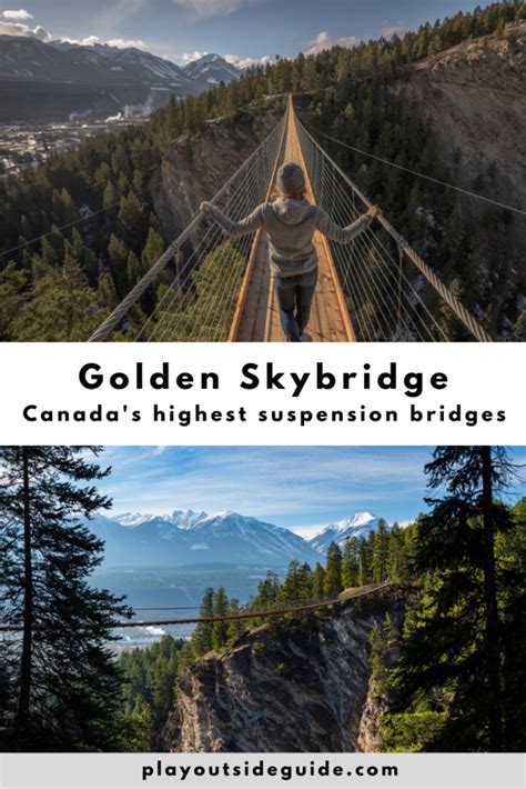 Experience Canadas Highest Suspension Bridges At Golden Skybridge This