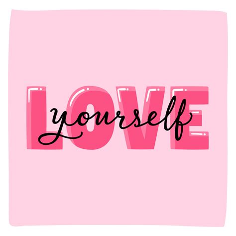 Start by finding a happy hobby. Love Yourself Typography Lettering - Download Free Vectors ...
