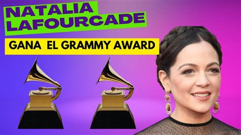 Natalia Lafourcade Gana El Grammy Award Grammys Youtube