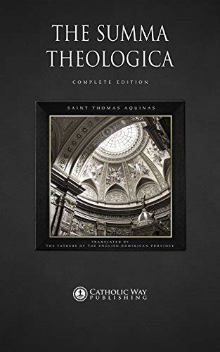 The Summa Theologica Complete Edition English Edition Ebook Saint