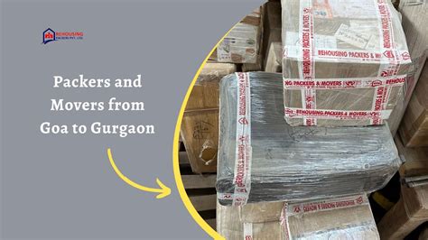 Packers And Movers From Goa To Gurgaon Rehousing Packers And Movers
