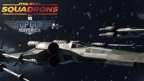 Top Gun Maverick Official Trailer In Star Wars Squadrons Youtube