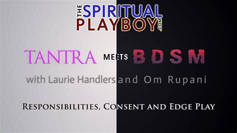 Tantra Meets BDSM 02 Responsibilities Consent And Edge Play YouTube