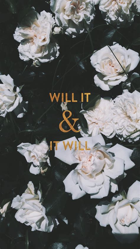 Will It And It Will Fernaly Inspirational Phone Wallpaper Iphone