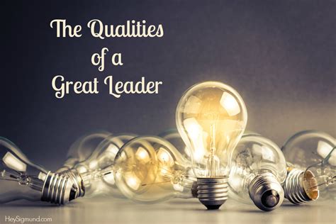 Great Leaders 17 Qualities That Set Them Apart