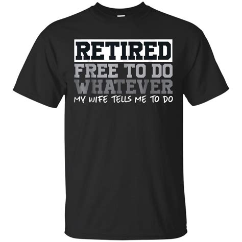 Mens Retired Free To Do Whatever Funny Retirement T Shirt T Shirt