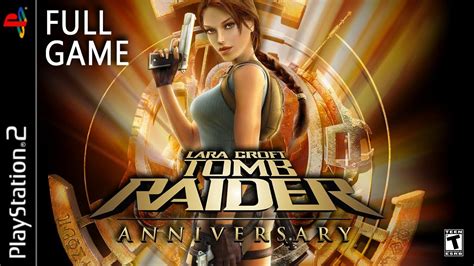 Tomb Raider Anniversary Full Ps2 Gameplay Walkthrough Full Game