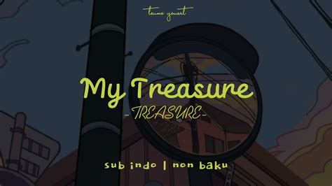 My Treasure Treasure Lirik Sub Indonon Baku Teume Youart Youtube