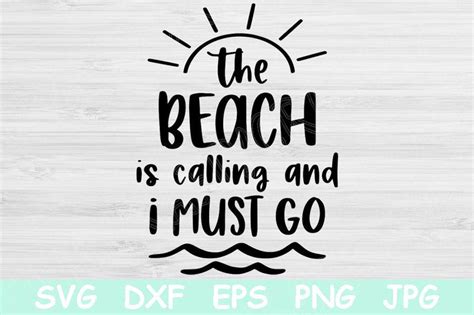 The Beach Is Calling And I Must Go Svg Summer Svg Files For Cricut