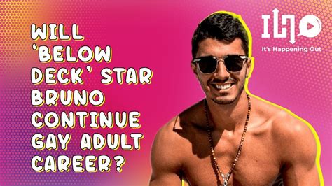 Of Course Below Deck Star Bruno Will Continue Gay Adult Career Youtube