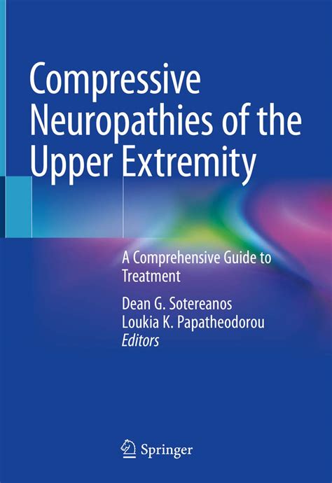 Compressive Neuropathies Of The Upper Extremity A Comprehensive Guide