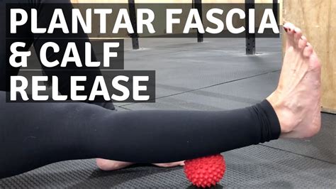 Plantar Fasciitis And Calf Tightness Try This Self Release Technique