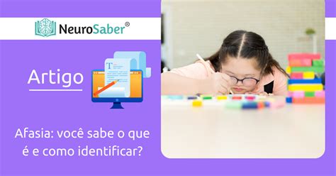 Afasia Você Sabe O Que é E Como Identificar Instituto Neurosaber