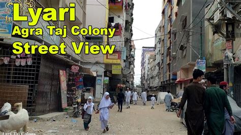 agra taj colony آ گرہ تاج کالونی lyari kachi colony street view culture karachi adeel