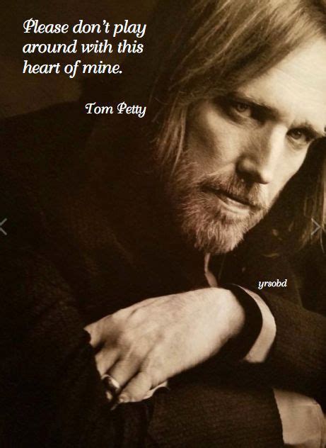 Best heartbreaker quotes selected by thousands of our users! Pin by Kim Mccollum on Tom Petty | Tom petty quotes, Tom ...