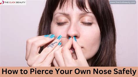 How To Pierce Your Own Nose Safely The Click Beauty