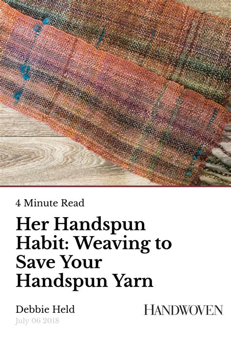 Her Handspun Habit Weaving To Save Your Handspun Yarn Handwoven