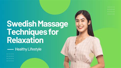 10 Swedish Massage Techniques For Relaxation