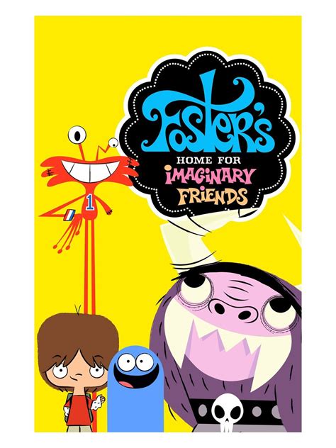 10 Nostalgic Episodes Of Fosters Home For Imaginary Friends To Watch Before The Reboot