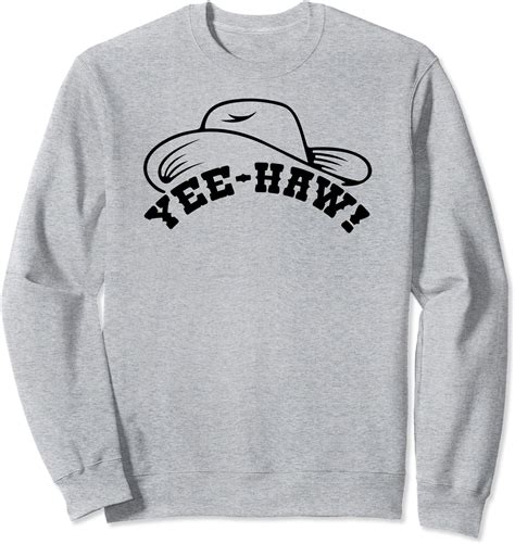 Yeehaw Cowboy Lasso Funny Hat Texas Ranch Cows Barn Men Girl Sweatshirt