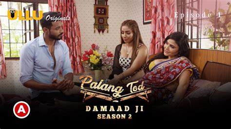 Palang Tod Damaad Ji Season 2 Part 1 2022 E01 Ullu Originals Web Series