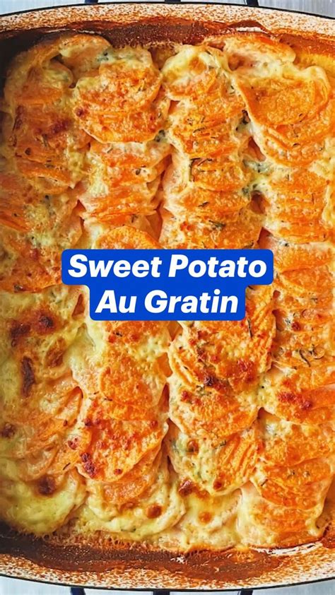 Sweet Potato Au Gratin Thanksgiving Recipes Recipes Food Recipies