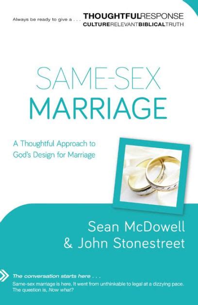 Same Sex Marriage Thoughtful Response A Thoughtful Approach To Gods Design For Marriage By