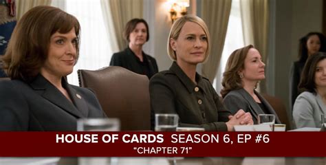 House Of Cards Season 6 Episode 6 Recap “chapter 71”