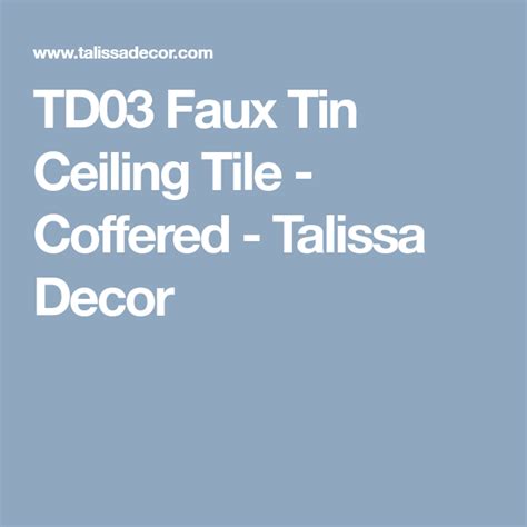 The coffered ceiling shape defines style. TD03 Faux Tin Ceiling Tile - Coffered | Faux tin ceiling ...