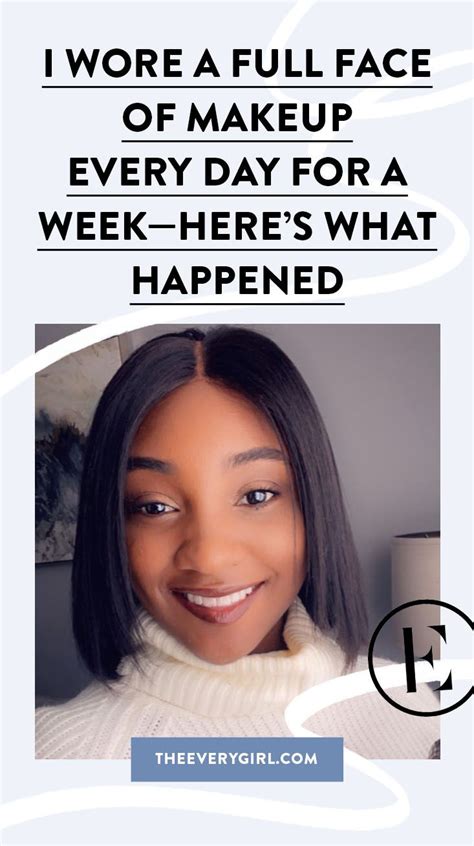 i wore a full face of makeup every day for a week—here s what happened artofit