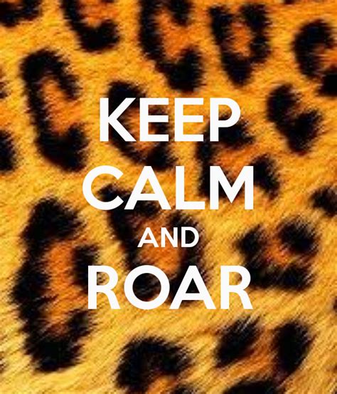 You're stuck with me ❤️. KEEP CALM & ROAR... Louda than a lion cuz I am a champion ...
