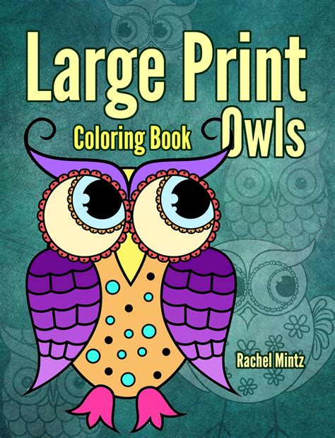 Large Print Owls Pdf Coloring Book For Beginners Seniors Or Visually