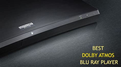 Best 4k Dolby Atmos Blu Ray Player In 2023 My Tech Hour
