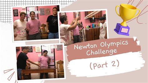 Newton Olympics Challenge Part Ii The Carpio Squad Youtube
