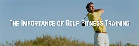 The Importance Of Golf Fitness Training Golfing Gps Ranger