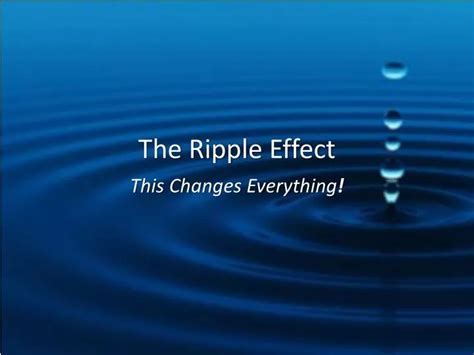 Ppt The Ripple Effect Powerpoint Presentation Free Download Id2591034