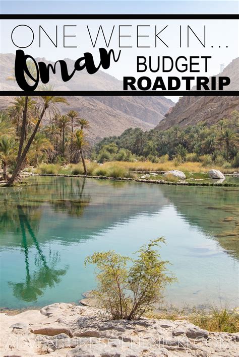 One Week In Oman A Self Drive Budget Itinerary Budget Travel