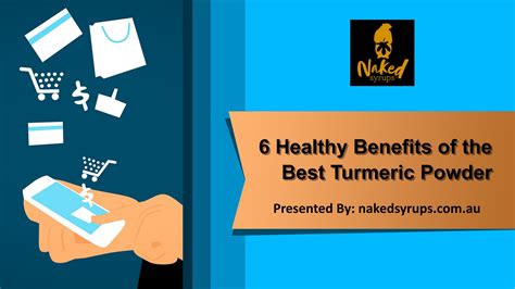 Healthy Benefits Of The Best Turmeric Powder Naked Syrups By Naked My