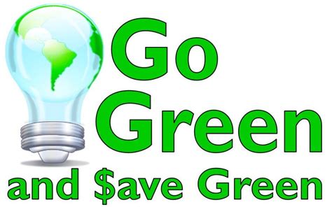 Go Green 10 Ways To Go Green And Save Green