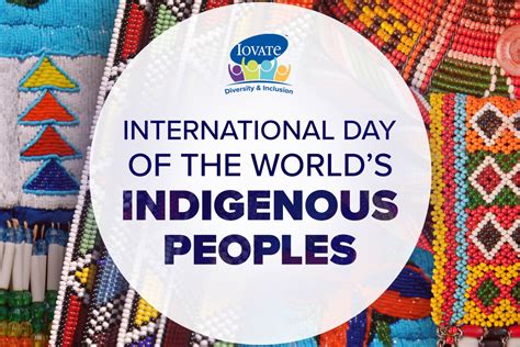 Iovate Acknowledges International Day Of The Worlds Indigenous Peoples