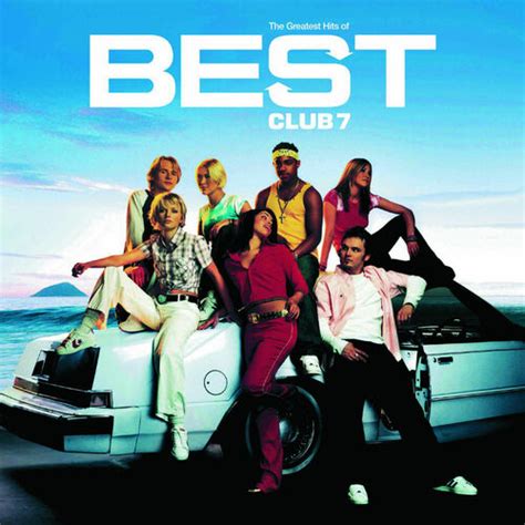 S Club 7 Best The Greatest Hits Lyrics And Songs Deezer